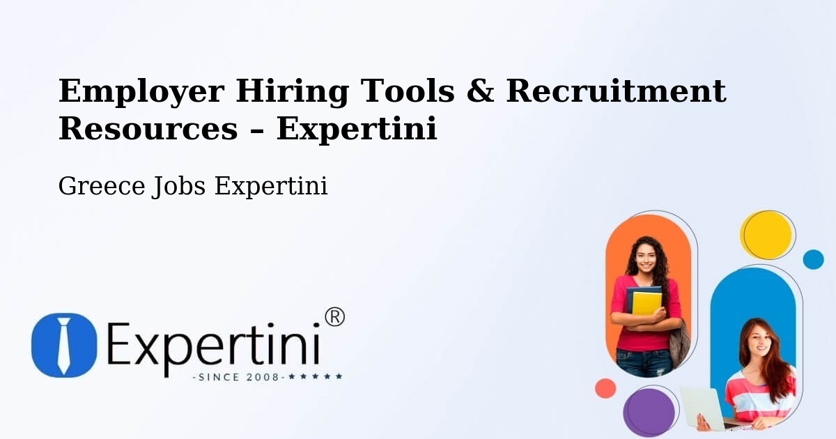 Employer Hiring Tools & Recruitment Resources – Atalánti - Atalánti, Greece Jobs Expertini