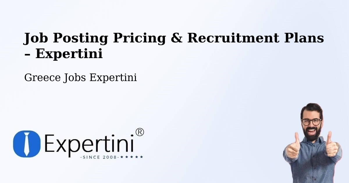 Job Posting Pricing & Recruitment Plans – Atalánti - Atalánti, Greece Jobs Expertini